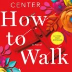 How to Walk Away By Katherine Center