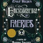 Emily Wilde's Encyclopaedia of Faeries By Heather Fawcett