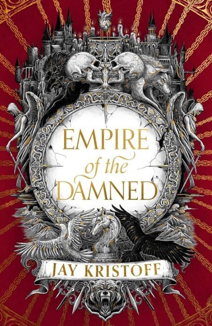 Empire of the Damned By Jay Kristoff