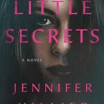 Little Secrets By Jennifer Hillier