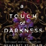 A Touch of Darkness By Scarlett St. Clair