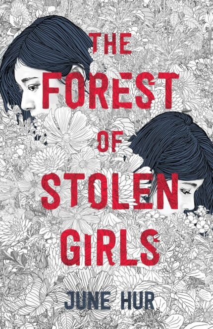 The Forest of Stolen Girls By June Hur