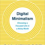 Digital Minimalism By  Cal Newport