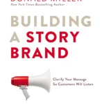 Building a StoryBrand By Donald Miller
