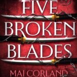 Five Broken Blades By Mai Corland