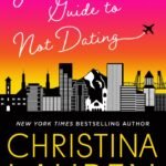 Josh and Hazel's Guide to Not Dating By Christina Lauren