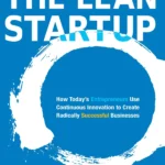The Lean Startup By Eric Ries
