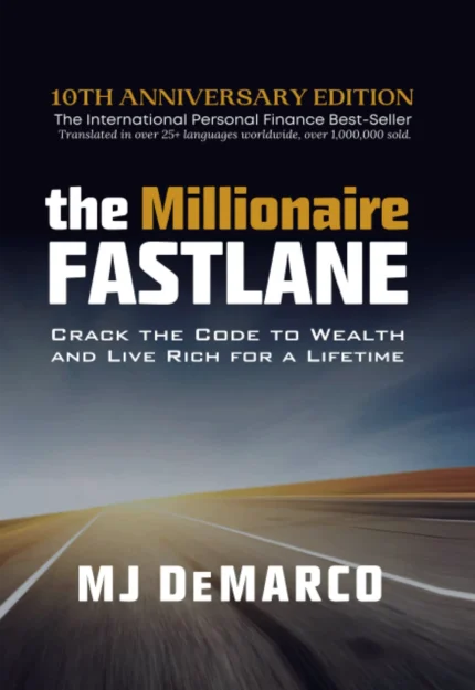 The Millionaire Fastlane By M.J. DeMarco