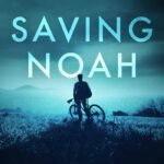 Saving Noah By Lucinda Berry