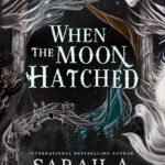 When the Moon Hatched By Sarah A. Parker