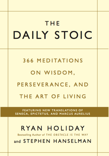 The Daily Stoic By Ryan Holiday
