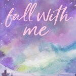 Fall with Me By Becka Mack