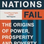 Why Nations Fail By Daron Acemoğlu