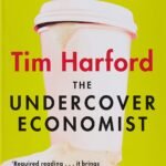 The Undercover Economist By Tim Harford