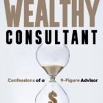 The Wealthy Consultant By Taylor A. Welch