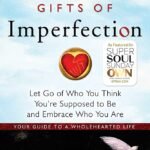 The Gifts of Imperfection By Brené Brown