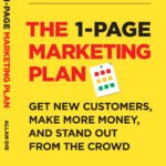 The 1-Page Marketing Plan By Allan Dib