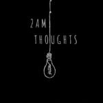 2am thoughts By Makenzie Campbell