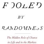 Fooled by Randomness By Nassim Nicholas Taleb