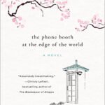 The Phone Booth at the Edge of the World By Laura Imai Messina