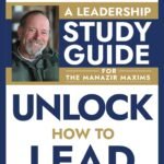 A Leadership Study Guide By  Mike Manazir