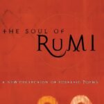 The Soul of Rumi By Jalal ad-Din Muhammad ar-Rumi