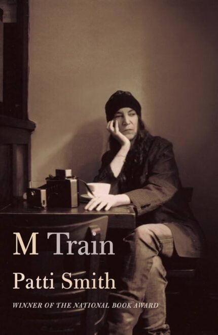 M Train By Patti Smith