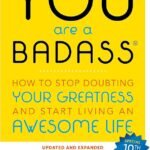You Are a Badass By Jen Sincero