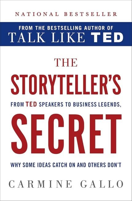 The Storyteller's Secret By Carmine Gallo