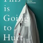 This is Going to Hurt By  Adam Kay