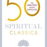 50 Spiritual Classics By Tom Butler-Bowdon