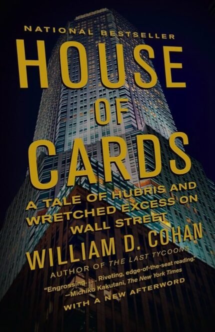 House of Cards By William D. Cohan