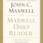 The Maxwell Daily Reader By John C. Maxwell