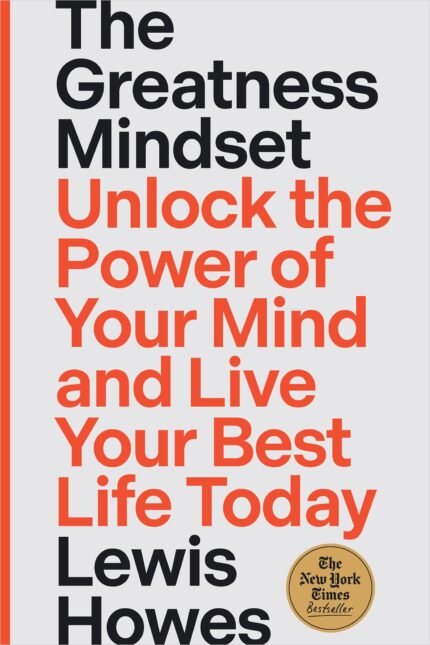 The Greatness Mindset By  Lewis Howes