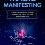 The Magic of Manifesting By Ryuu Shinohara