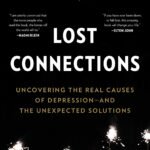 Lost Connections By Johann Hari