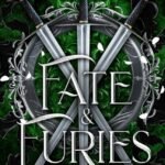 Fate & Furies By Helen Scheuerer