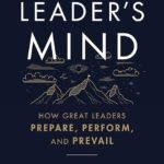 The Leader's Mind By Jim Afremow