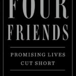 Four Friends By William D. Cohan