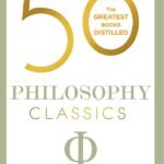 50 Philosophy Classics By Tom Butler-Bowdon