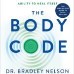 The Body Code By  Bradley Nelson
