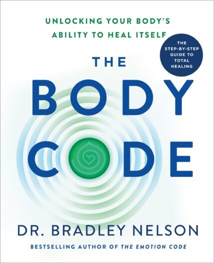 The Body Code By Bradley Nelson