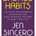 Badass Habits By Jen Sincero