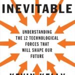 The Inevitable By Kevin Kelly