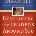 Developing the Leaders Around You By