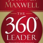 The 360 Degree Leader By John C. Maxwell