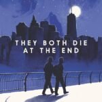They Both Die at the End By Adam Silvera