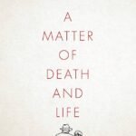 A Matter of Death and Life By Irvin D. Yalom