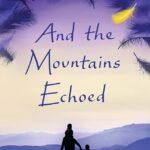 And the Mountains Echoed By Khaled Hosseini