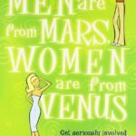 Men Are from Mars, Women Are from Venus By John Gray